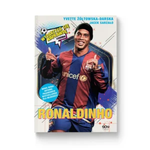 Ronaldinho. Czarodziej Piłki Nożnej (Wydanie II)